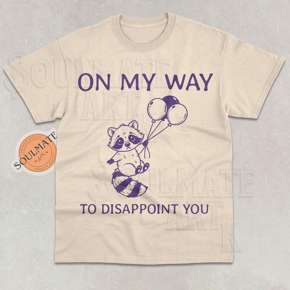 On My Way To Disappoint You Vuitino Shirt